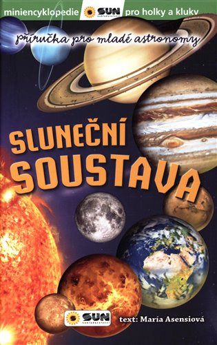 Sluneční soustava: Příručka pro mladé astronomy - 