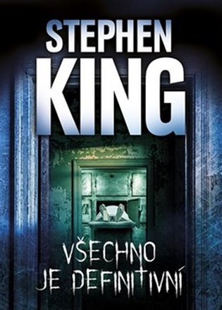 Všechno je definitivní - Stephen King