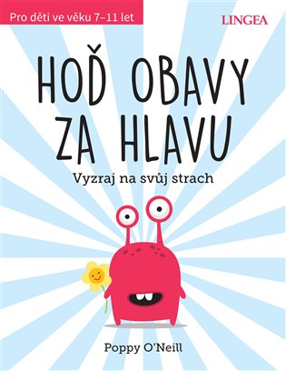 Hoď obavy za hlavu - Poppy O´Neill