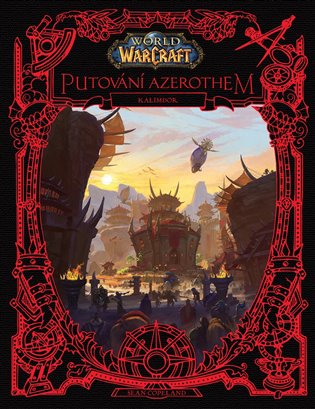 World of Warcraft: Putování Azerothem - Kalimdor - Christie Golden