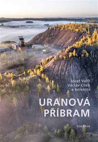 Uranová Příbram - Josef Velfl, Václav Cílek