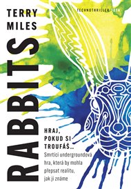 Rabbits: Hraj, pokud si troufáš - Terry Miles