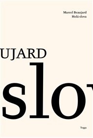 Holá slova: 82 drobností pro všední dny - Marcel Beaujard