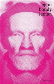 Šaman - Egon Bondy