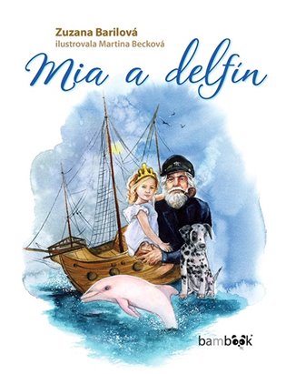 Mia a delfín - Zuzana Barilová
