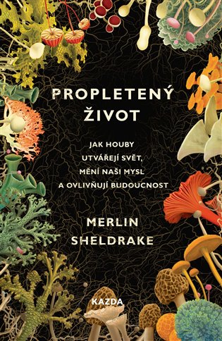 Propletený život - Merlin Sheldrake