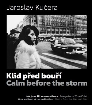 Klid před bouří. Calm before a storm - Jaroslav Kučera, Daniela Mrázková, Dušan Veselý