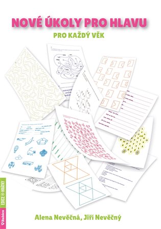 Nové úkoly pro hlavu pro každý věk - Jiří Nevěčný, Alena Nevěčná