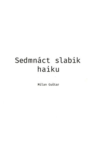 Sedmnáct slabik haiku - Milan Guštar