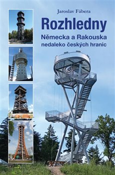 Rozhledny Německa a Rakouska nedaleko českých hranic koupíte na Kosmas.cz