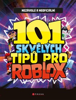 101 skvělých tipů pro Roblox - Nezávislá a neoficiální příručka koupíte na Kosmas.cz