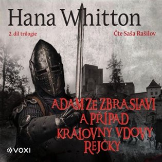Adam ze Zbraslavi a případ královny vdovy Rejčky, mp3 - Hana Whitton
