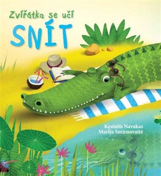 Zvířátka se učí snít - Kęstutis Navakas
