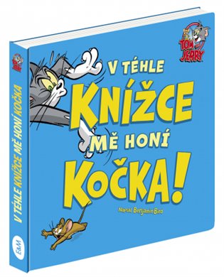 Tom a Jerry: V téhle knížce mě honí Kočka! koupíte na Kosmas.cz