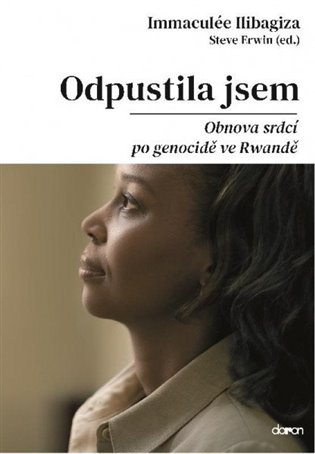 Odpustila jsem - Obnova srdcí po genocidě ve Rvandě koupíte na Kosmas.cz