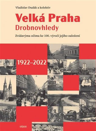 Velká Praha - Drobnovhledy - Vladislav Dudák, Kristina Zábrodská, Václav Ledvinka, Martin Formánek, Vít Rýpar, Ludmila Rýparová