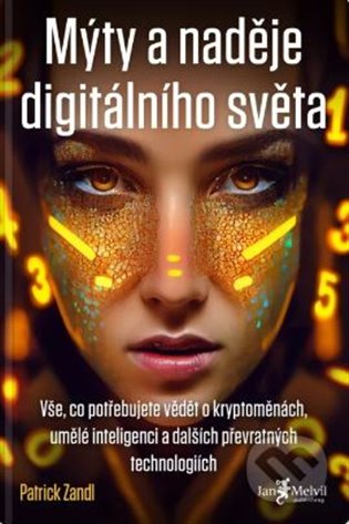 Mýty a naděje digitálního světa - Patrick Zandl