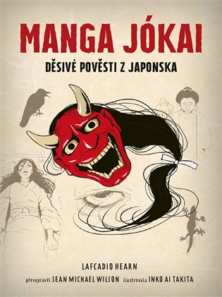 Manga jókai - Lafcadio Hearn, Sean Michael Wilson