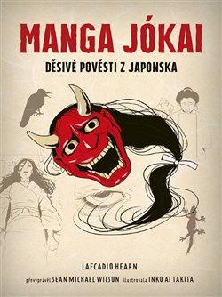 Manga Jókai - Děsivé pověsti z Japonska koupíte na Kosmas.cz