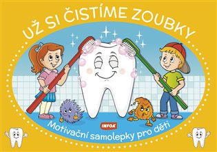 Motivační samolepky pro děti - Už si čistíme zoubky