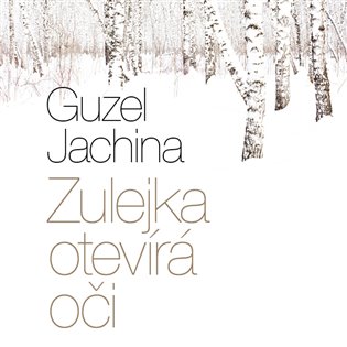 Zulejka otevírá oči, mp3 - Guzel Jachina