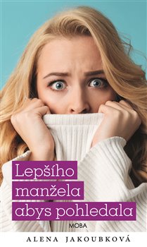 Lepšího manžela abys pohledala koupíte na Kosmas.cz