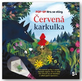Červená karkulka - Pop-up Hra se stíny - Eve Robertson