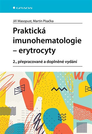 Praktická imunohematologie - erytrocyty, 2. vydání koupíte na Kosmas.cz
