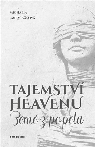 Tajemství Heavenu: Země z popela - Michaela Vášová