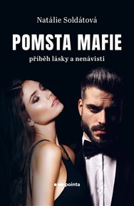 Pomsta mafie: Příběh lásky a nenávisti - Natálie Soldátová