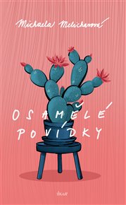 Osamělé povídky - Michaela Melicharová