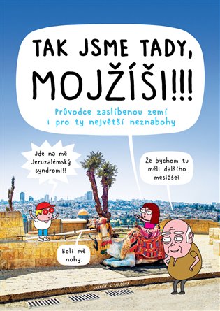 Tak jsme tady, Mojžíši!!! - Kakalík, Pavlína Šulcová