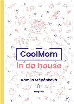 CoolMom in da house koupíte na Kosmas.cz