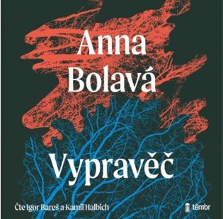 Vypravěč - Anna Bolavá