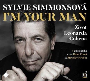 I&apos;m Your Man: Život Leonarda Cohena - Sylvie Simmonsová