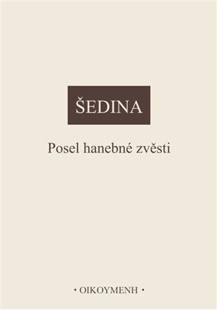 Posel hanebné zvěsti - Miroslav Šedina