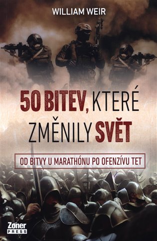 50 bitev, které změnily svět - William Weir