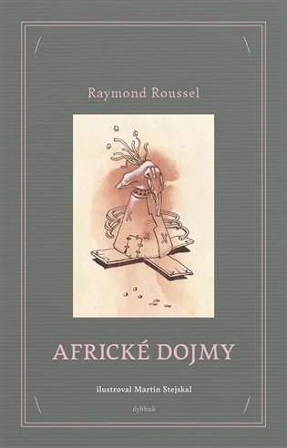 Africké dojmy - Raymond Roussel