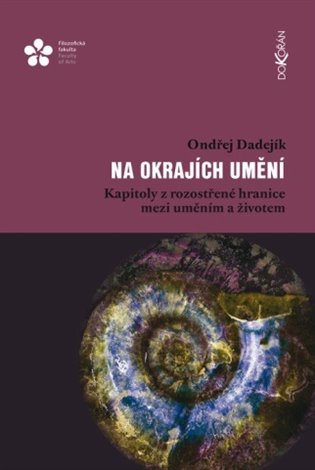 Na okrajích umění - Ondřej Dadejík