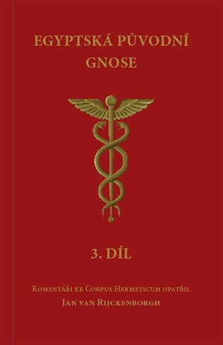Egyptská původní gnose 3.díl - Jan van Rijckenborgh