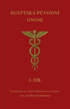 Egyptská původní gnose 3.díl koupíte na Kosmas.cz