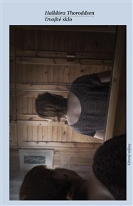Dvojité sklo - Halldóra Thoroddsen