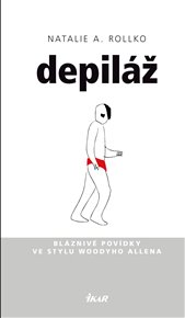 Depiláž - Natalie A. Rollko