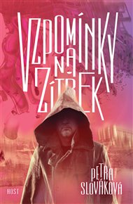 Vzpomínky na zítřek - Petra Slováková