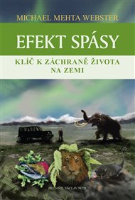 Efekt spásy: Klíč k záchraně života na zemi - Michael Mehta Webster