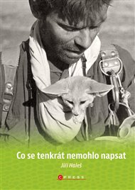 Co se tenkrát nemohlo napsat - Jiří Haleš