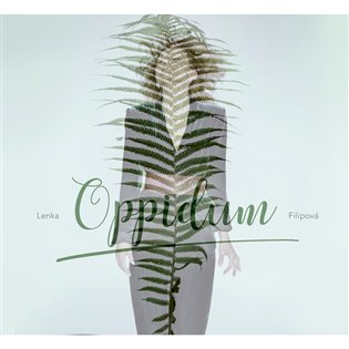Lenka Filipová: Oppidum LP - Lenka Filipová