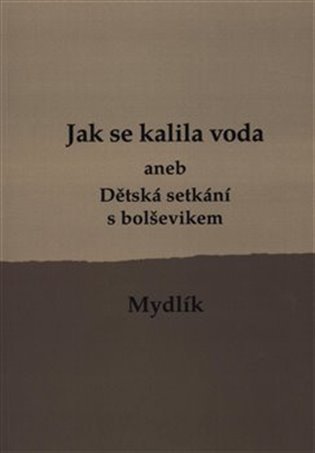 Jak se kalila voda /2.vyd./ - Miroslav Krůta
