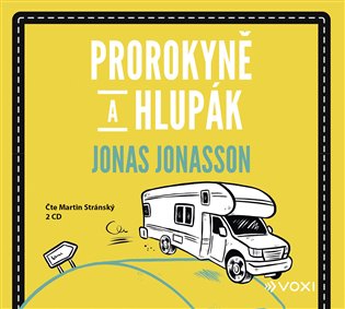 Prorokyně a hlupák, mp3 - Jonas Jonasson