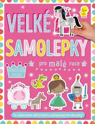 Velké samolepky pro malé ruce - Princeznin palác - Dawn Machell